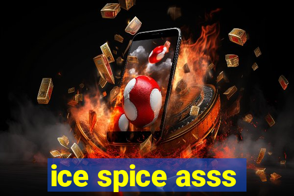 ice spice asss